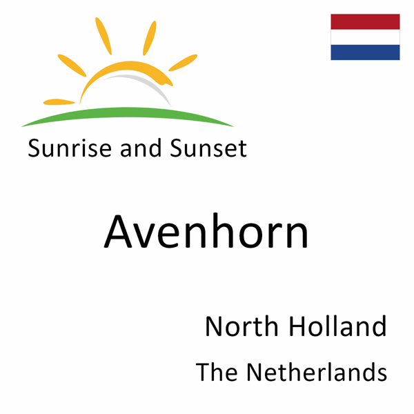 Sunrise and sunset times for Avenhorn, North Holland, The Netherlands