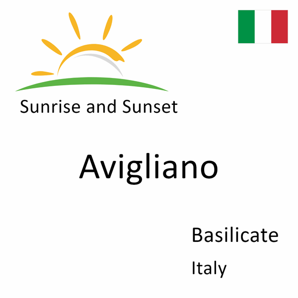 Sunrise and sunset times for Avigliano, Basilicate, Italy