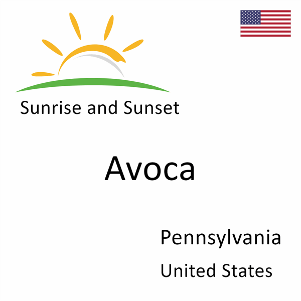 Sunrise and sunset times for Avoca, Pennsylvania, United States