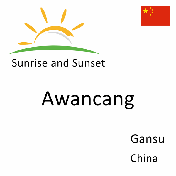 Sunrise and sunset times for Awancang, Gansu, China