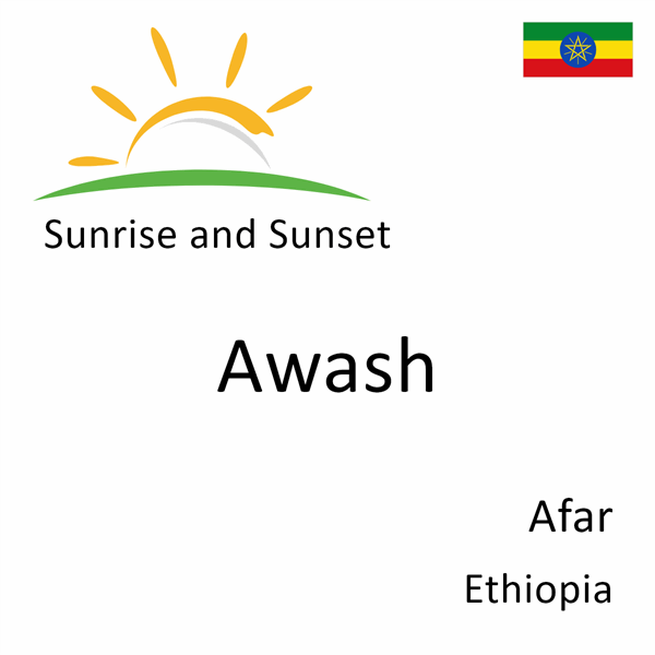 Sunrise and sunset times for Awash, Afar, Ethiopia