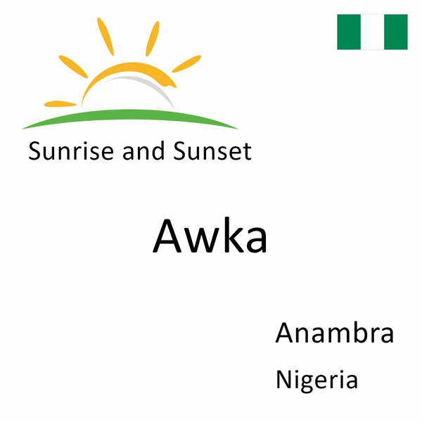 Sunrise and sunset times for Awka, Anambra, Nigeria