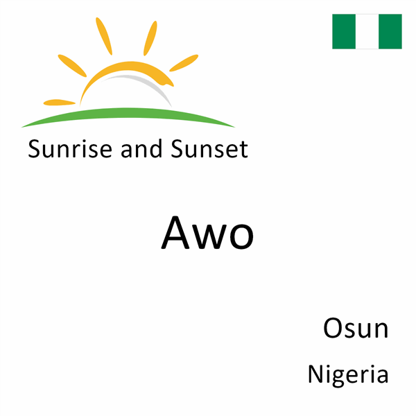 Sunrise and sunset times for Awo, Osun, Nigeria