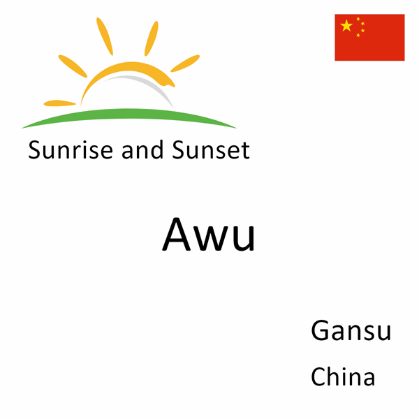 Sunrise and sunset times for Awu, Gansu, China