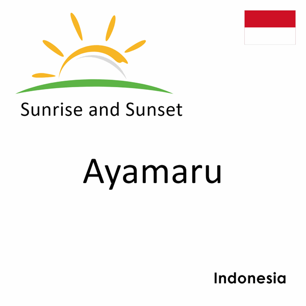 Sunrise and sunset times for Ayamaru, Indonesia