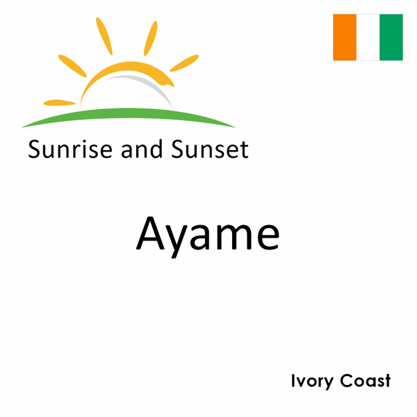 Sunrise and sunset times for Ayame, Ivory Coast