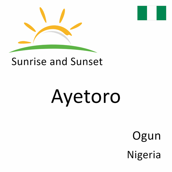 Sunrise and sunset times for Ayetoro, Ogun, Nigeria