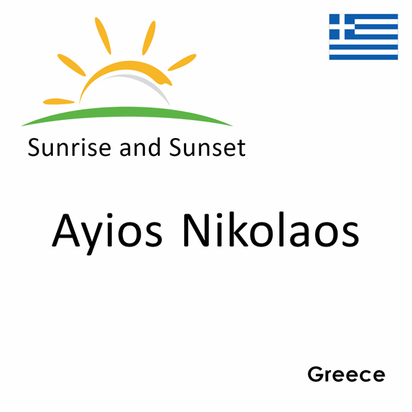 Sunrise and sunset times for Ayios Nikolaos, Greece