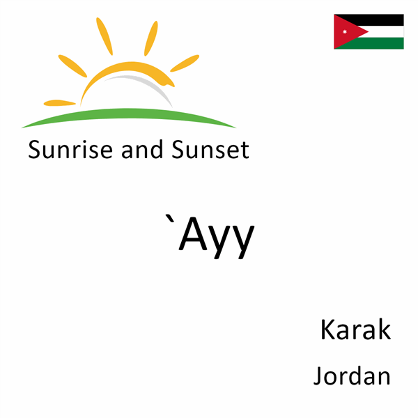 Sunrise and sunset times for `Ayy, Karak, Jordan