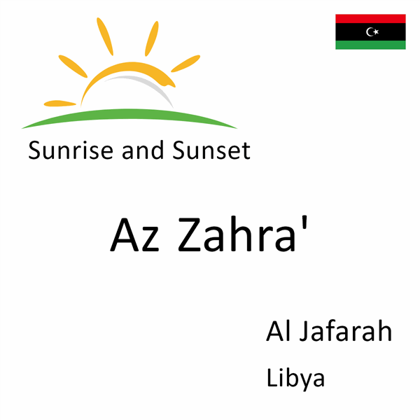 Sunrise and sunset times for Az Zahra', Al Jafarah, Libya