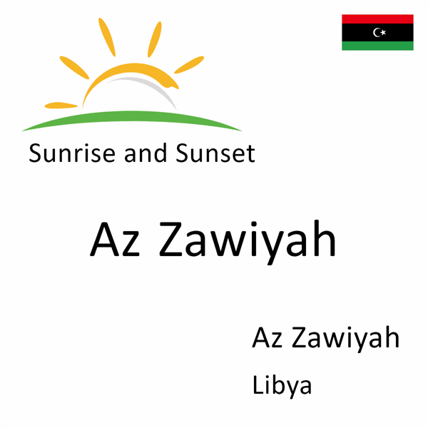 Sunrise and sunset times for Az Zawiyah, Az Zawiyah, Libya