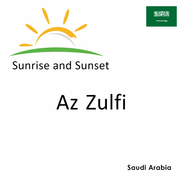 Sunrise and sunset times for Az Zulfi, Saudi Arabia