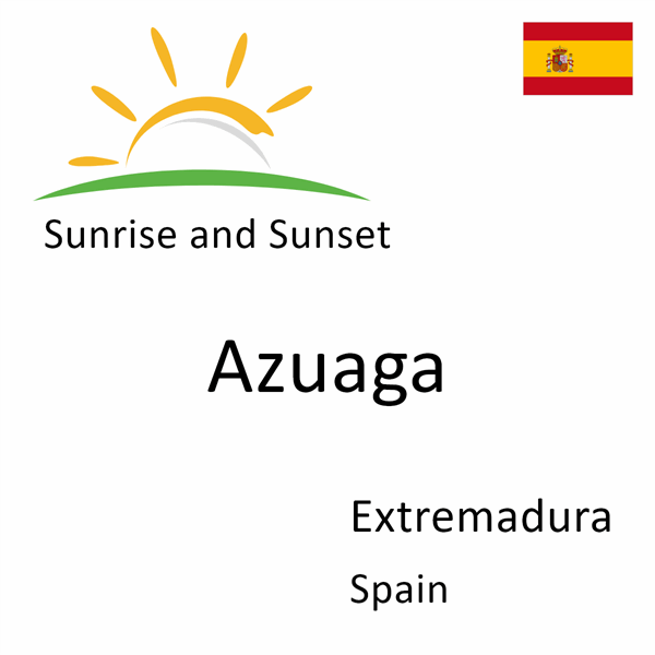 Sunrise and sunset times for Azuaga, Extremadura, Spain
