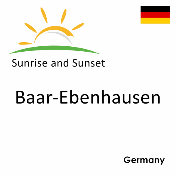 Sunrise and sunset times for Baar-Ebenhausen, Germany