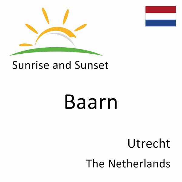 Sunrise and sunset times for Baarn, Utrecht, The Netherlands