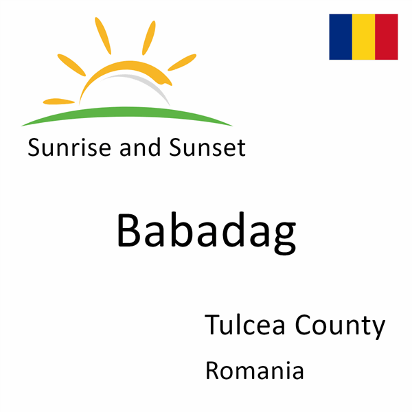 Sunrise and sunset times for Babadag, Tulcea County, Romania