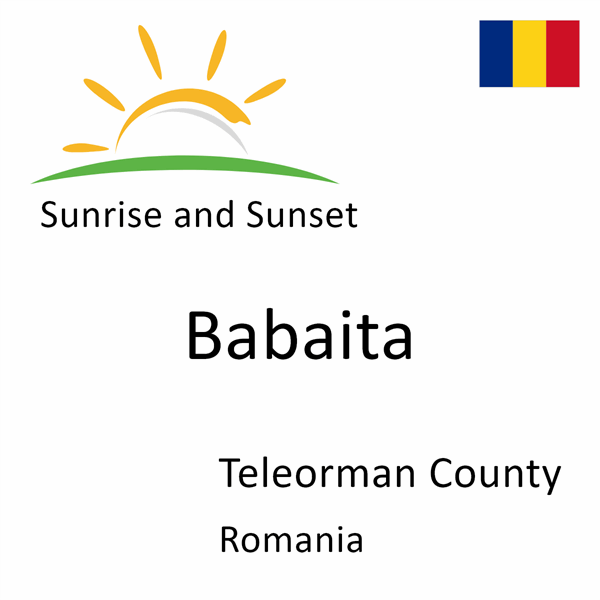 Sunrise and sunset times for Babaita, Teleorman County, Romania