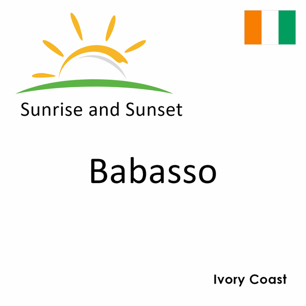 Sunrise and sunset times for Babasso, Ivory Coast