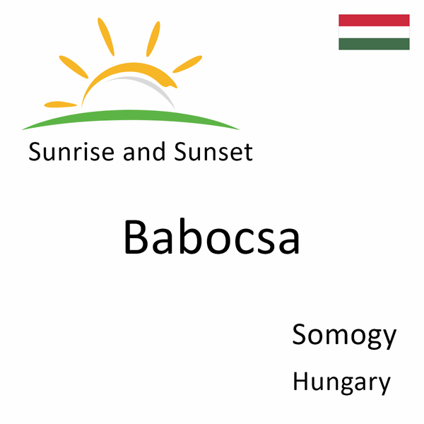 Sunrise and sunset times for Babocsa, Somogy, Hungary
