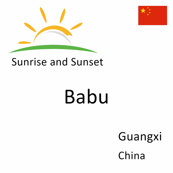 Sunrise and sunset times for Babu, Guangxi, China