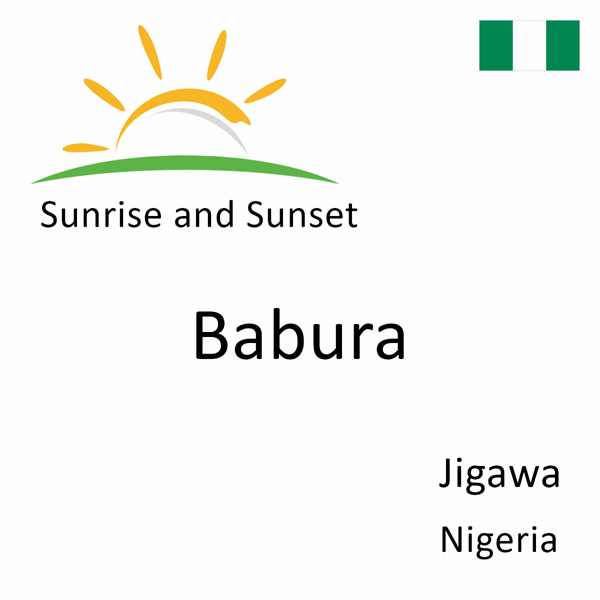 Sunrise and sunset times for Babura, Jigawa, Nigeria