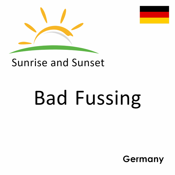 Sunrise and sunset times for Bad Fussing, Germany