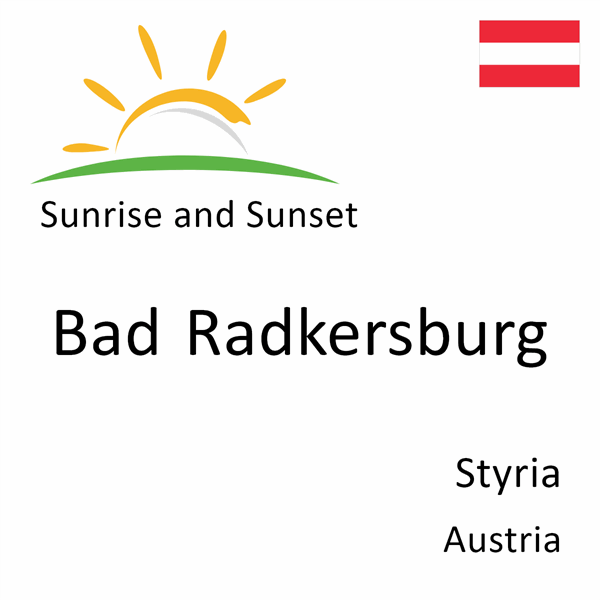 Sunrise and sunset times for Bad Radkersburg, Styria, Austria