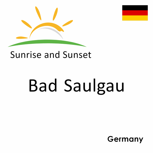 Sunrise and sunset times for Bad Saulgau, Germany