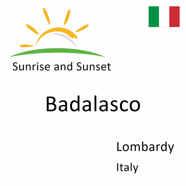 Sunrise and sunset times for Badalasco, Lombardy, Italy