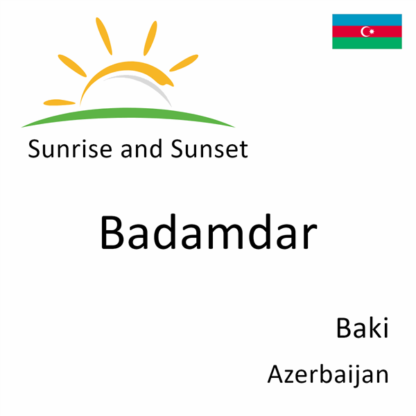 Sunrise and sunset times for Badamdar, Baki, Azerbaijan