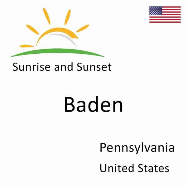 Sunrise and sunset times for Baden, Pennsylvania, United States