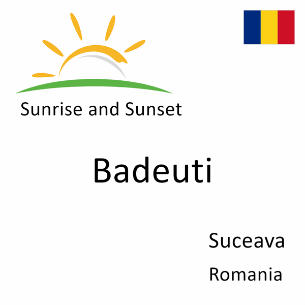 Sunrise and sunset times for Badeuti, Suceava, Romania