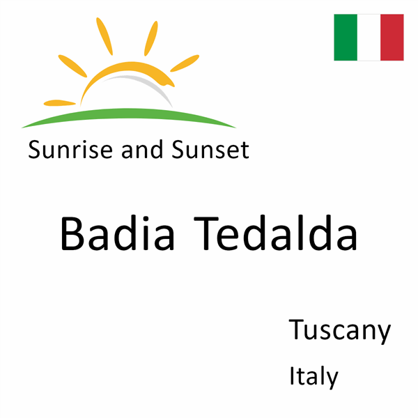 Sunrise and sunset times for Badia Tedalda, Tuscany, Italy