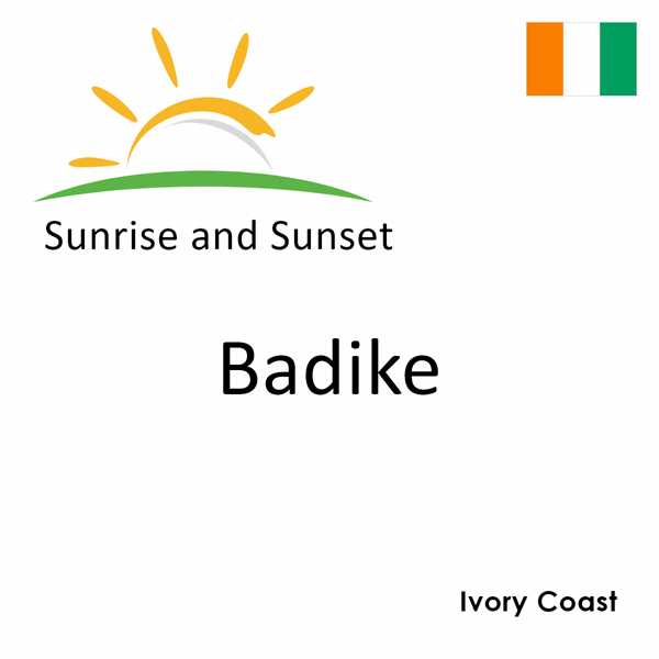 Sunrise and sunset times for Badike, Ivory Coast