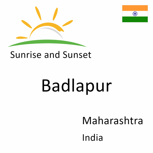 Sunrise and sunset times for Badlapur, Maharashtra, India