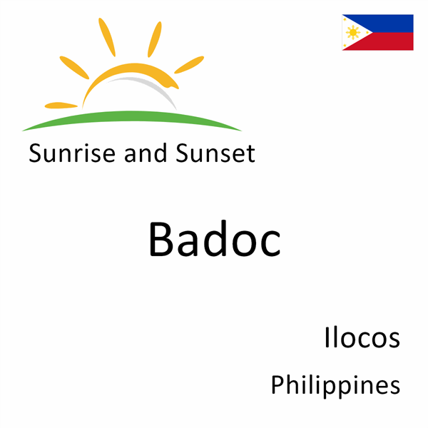 Sunrise and sunset times for Badoc, Ilocos, Philippines