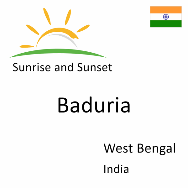 Sunrise and sunset times for Baduria, West Bengal, India