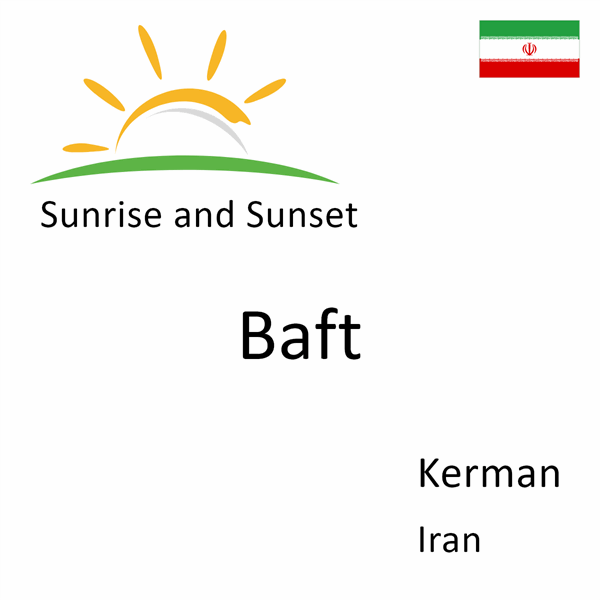 Sunrise and sunset times for Baft, Kerman, Iran