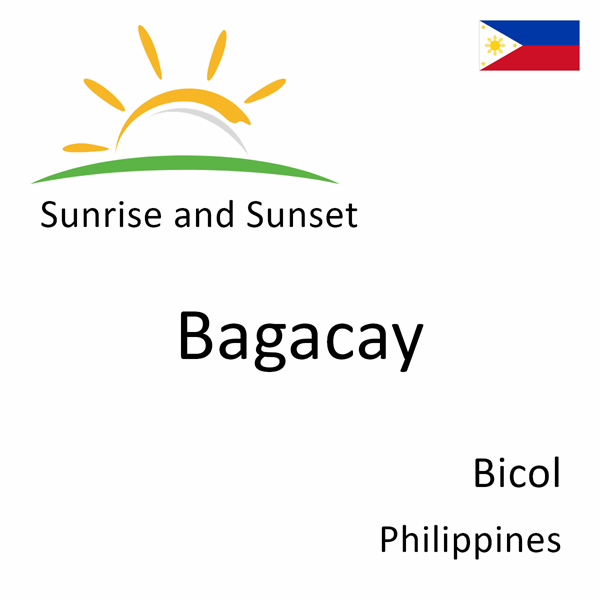 Sunrise and sunset times for Bagacay, Bicol, Philippines