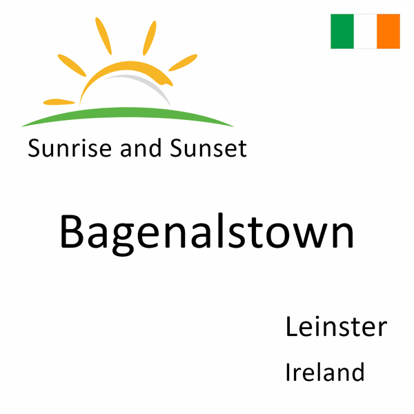 Sunrise and sunset times for Bagenalstown, Leinster, Ireland