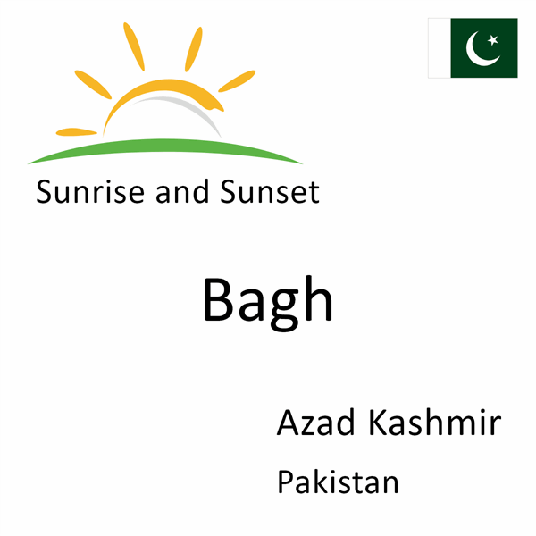 Sunrise and sunset times for Bagh, Azad Kashmir, Pakistan
