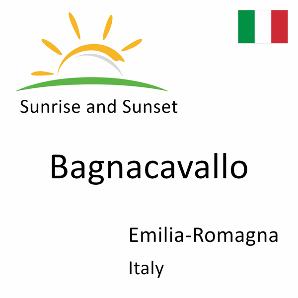 Sunrise and sunset times for Bagnacavallo, Emilia-Romagna, Italy