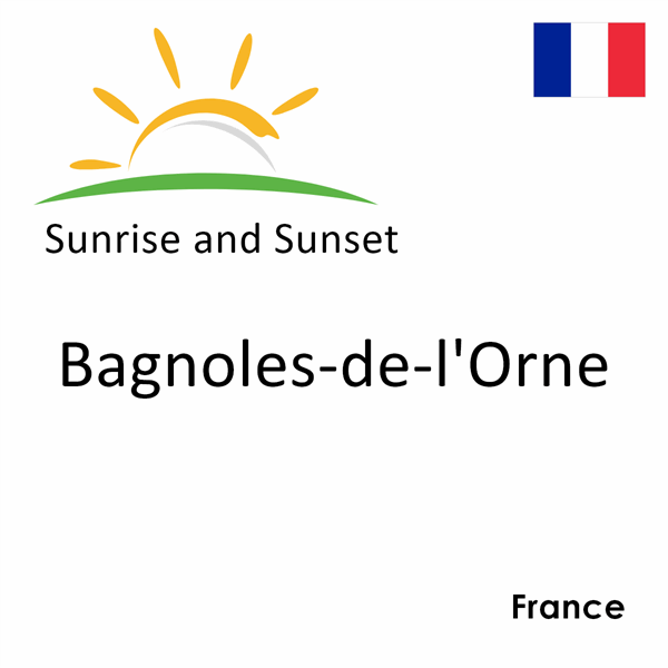 Sunrise and sunset times for Bagnoles-de-l'Orne, France