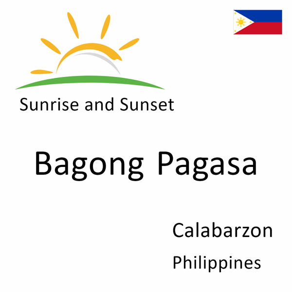 Sunrise and sunset times for Bagong Pagasa, Calabarzon, Philippines
