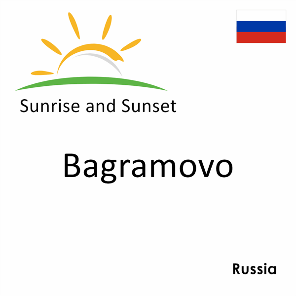 Sunrise and sunset times for Bagramovo, Russia