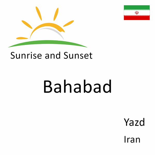 Sunrise and sunset times for Bahabad, Yazd, Iran