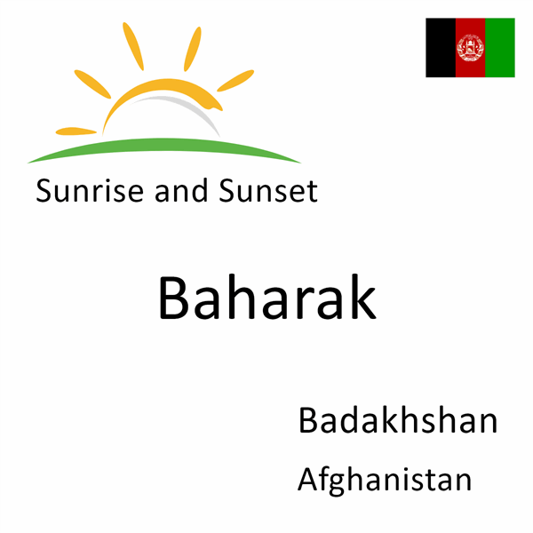 Sunrise and sunset times for Baharak, Badakhshan, Afghanistan