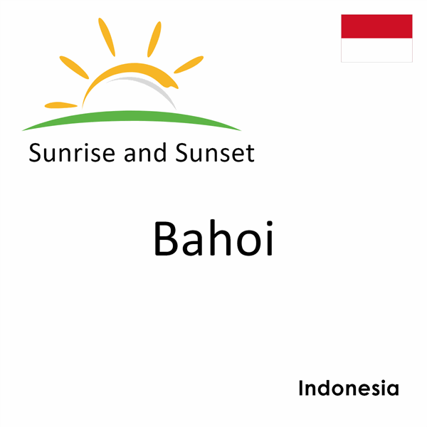 Sunrise and sunset times for Bahoi, Indonesia