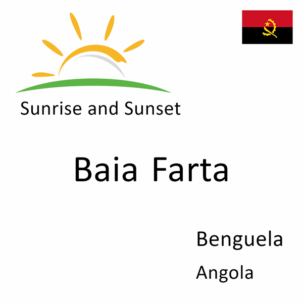 Sunrise and sunset times for Baia Farta, Benguela, Angola
