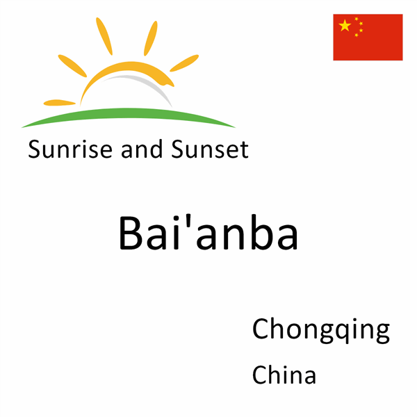 Sunrise and sunset times for Bai'anba, Chongqing, China